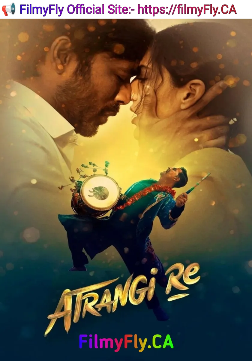 Atrangi Re (2021) Bollywood Hindi Movie HD ESub