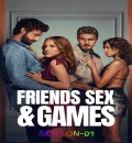 Friends Sex and Games S01 (2026) (Hindi + English) Dual Audio Completed Web Series HEVC ESub